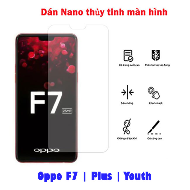 Dán Nano thủy tinh full màn hình Oppo F7 | Plus | Youth chính hãng tốt nhất xịn giá rẻ