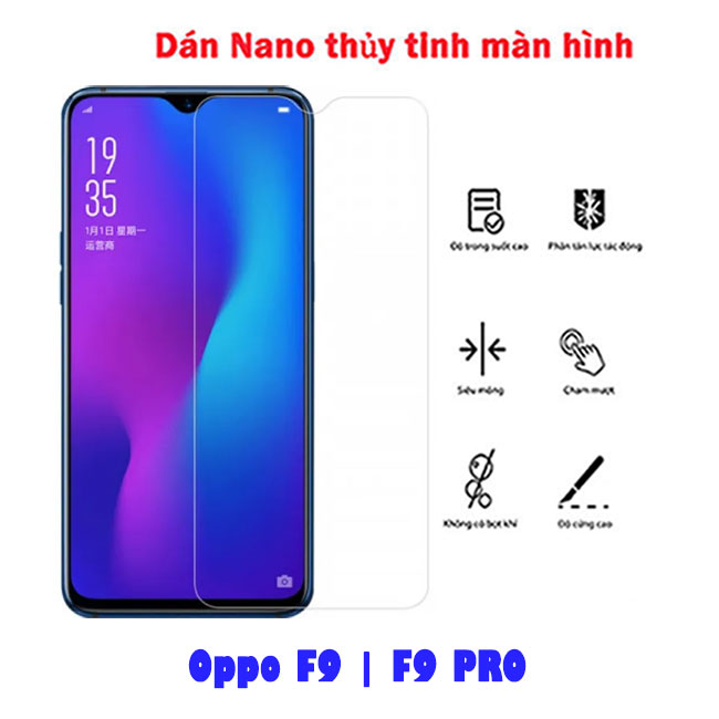 Dán Nano thủy tinh full màn hình Oppo F9 | Pro - trong suốt, chống nhìn trộm tốt nhất xịn giá rẻ
